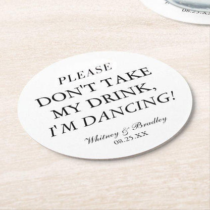 Please Don't Take My Drink, I'm Dancing Paper Beverage Coasters, 4-inch Round, White and Black Letterpress Cocktail Coasters, 100-Pack 