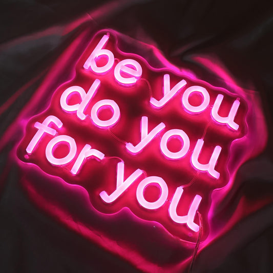 Be You Do You For You neon sign, Girls room neon sign, Motivational Quotes