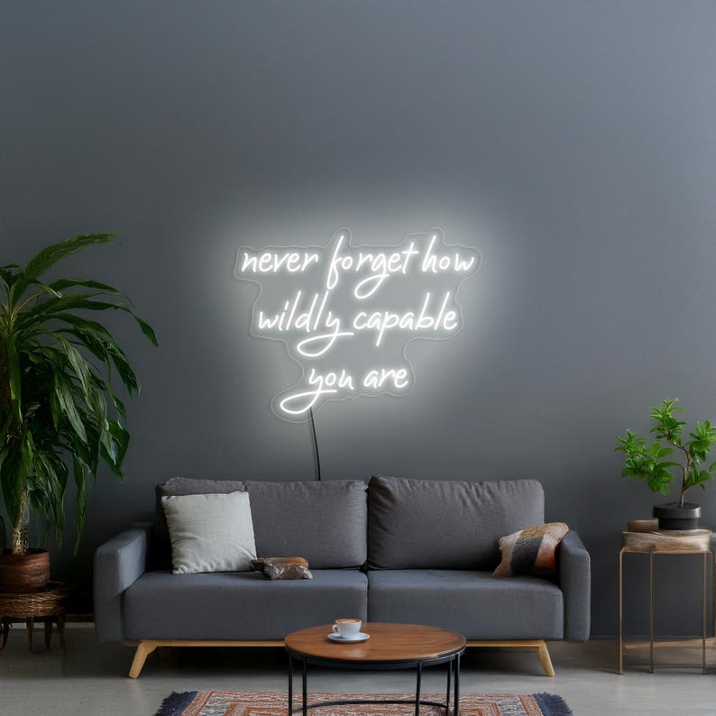 Neon Quote Sign “Never Forget How Wildly Capable You Are” Inspirational neon sign, Self love gift Custom LED Neon Sign
